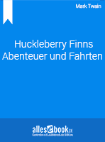 Cover: Huckleberry Finns Abenteuer und Fahrten
